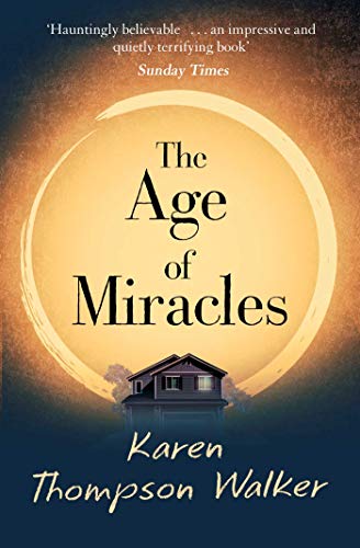 9781471177996: The Age Of Miracles: the most thought-provoking end-of-the-world coming-of-age book club novel you'll read this year