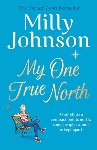 Imagen de archivo de My One True North: the Top Five Sunday Times bestseller " discover the magic of Milly a la venta por WorldofBooks