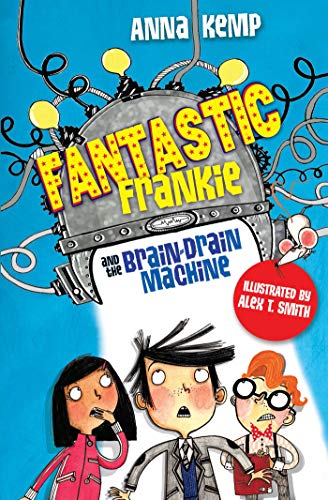 Imagen de archivo de Fantastic Frankie and the Brain-Drain Machine a la venta por WorldofBooks