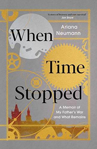 Imagen de archivo de When Time Stopped: A Memoir of My Father's War and What Remains a la venta por WorldofBooks