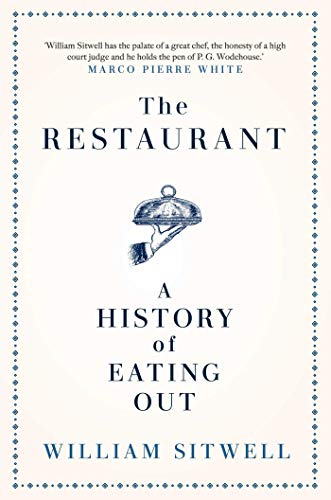 Imagen de archivo de Restaurant: A History of Eating Out a la venta por Powell's Bookstores Chicago, ABAA