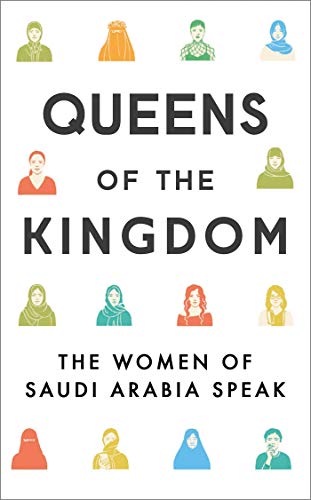 Beispielbild fr Queens of the Kingdom: The Women of Saudi Arabia Speak zum Verkauf von WorldofBooks