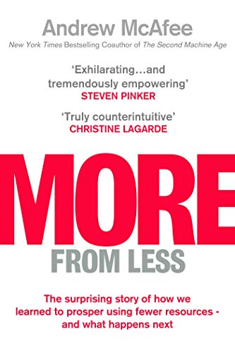 Beispielbild fr More from Less : How We Finally Stopped Using up the World - and What Happens Next zum Verkauf von Better World Books