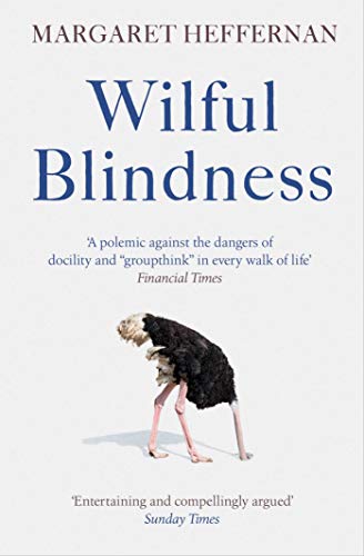 Beispielbild fr Wilful Blindness: Why We Ignore the Obvious zum Verkauf von WorldofBooks