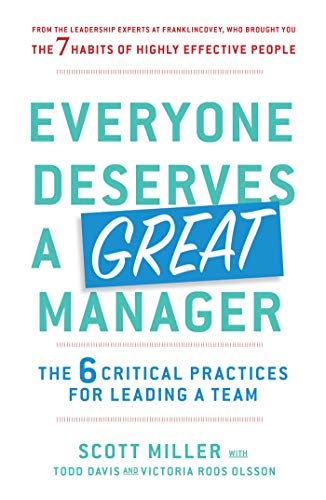 Beispielbild fr Everyone Deserves a Great Manager: The 6 Critical Practices for Leading a Team zum Verkauf von Monster Bookshop
