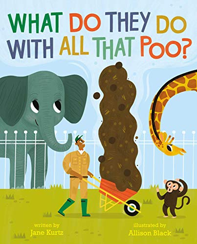 Stock image for What Do They Do With All That Poo? for sale by AwesomeBooks
