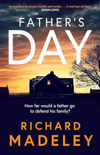 Imagen de archivo de Father's Day : The Gripping New Revenge Thriller from the Sunday Times Bestselling Author a la venta por GreatBookPrices