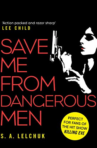 9781471183164: Save Me from Dangerous Men: The new Lisbeth Salander who Jack Reacher would love! A must-read for 2019