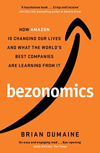 Beispielbild fr Bezonomics : How Amazon Is Changing Our Lives, and What the World's Best Companies Are Learning from It zum Verkauf von GreatBookPrices