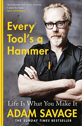 Beispielbild fr Every Tool's A Hammer: Life Is What You Make It zum Verkauf von 2nd Life Books