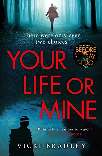 Beispielbild fr Your Life or Mine: The new gripping thriller from the author of Before I Say I Do zum Verkauf von AwesomeBooks