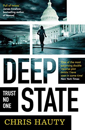 Beispielbild fr Deep State: The most addictive thriller of the decade zum Verkauf von AwesomeBooks