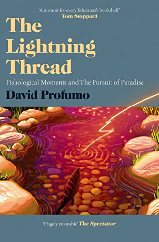 Stock image for The Lightning Thread: Fishological Moments and The Pursuit of Paradise for sale by WorldofBooks