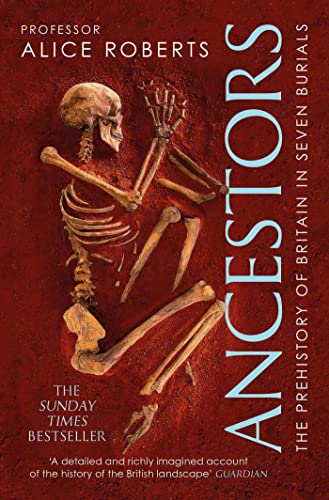 Stock image for Ancestors: A prehistory of Britain in seven burials for sale by WorldofBooks