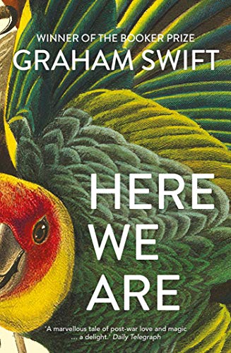 9781471188961: Here we are: Graham Swift