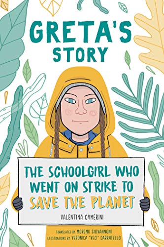 Imagen de archivo de Greta's Story: The Schoolgirl Who Went On Strike To Save The Planet a la venta por More Than Words