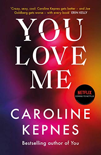 Stock image for You Love Me: the highly anticipated new thriller in the You series for sale by PlumCircle
