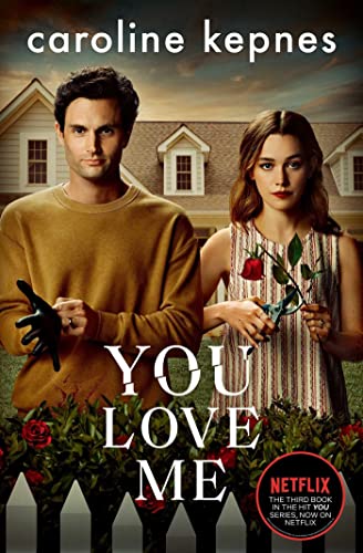 Imagen de archivo de You Love Me: the highly anticipated new thriller in the You series a la venta por PlumCircle