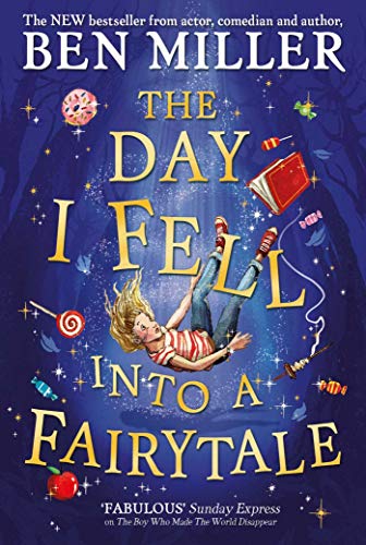 Beispielbild fr The Day I Fell Into a Fairytale: The Bestselling Classic Adventure from Ben Miller zum Verkauf von WorldofBooks