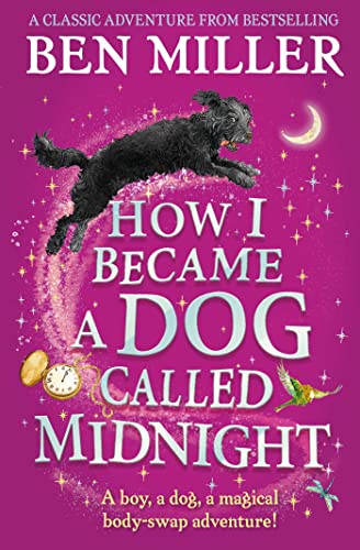 Beispielbild fr How I Became a Dog Called Midnight: A magical animal mystery from the bestselling author of The Day I Fell Into a Fairytale zum Verkauf von WorldofBooks