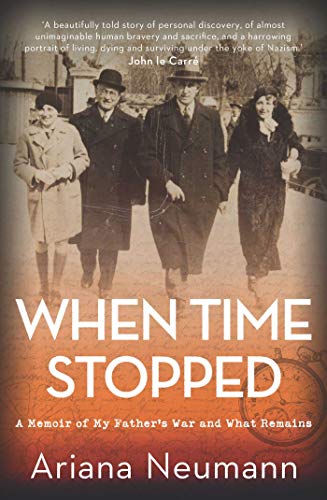 Stock image for When Time Stopped: a Memoir of My Father's War And What Remains for sale by Book Haven