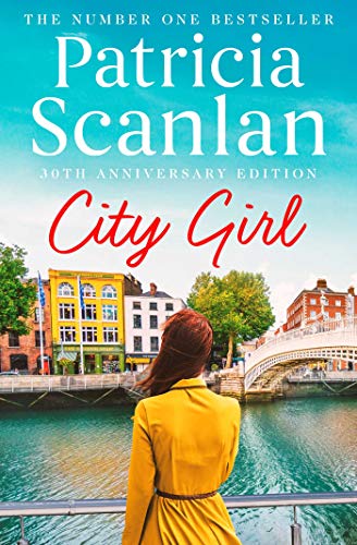Stock image for City Girl: Warmth, wisdom and love on every page - if you treasured Maeve Binchy, read Patricia Scanlan (Volume 1) for sale by ThriftBooks-Dallas