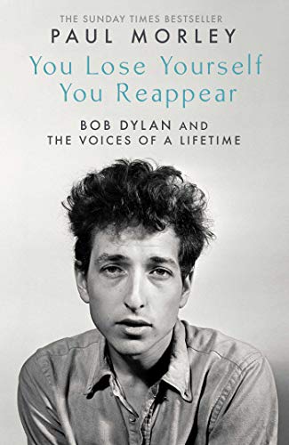 Beispielbild fr You Lose Yourself You Reappear: The Many Voices of Bob Dylan zum Verkauf von ThriftBooks-Atlanta