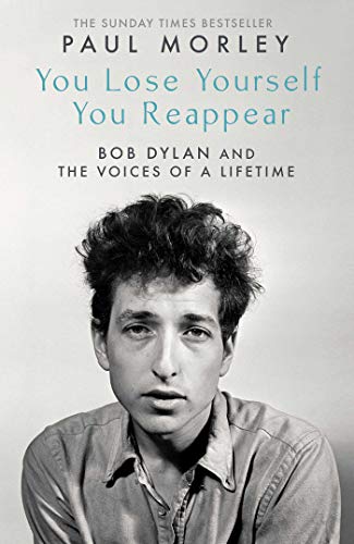 9781471195143: You Lose Yourself You Reappear: The Many Voices of Bob Dylan