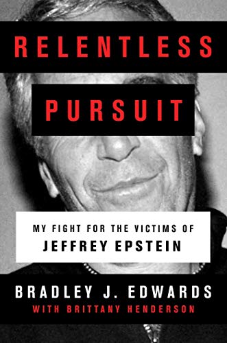Stock image for Relentless Pursuit: My Fight for the Victims of Jeffrey Epstein for sale by WorldofBooks
