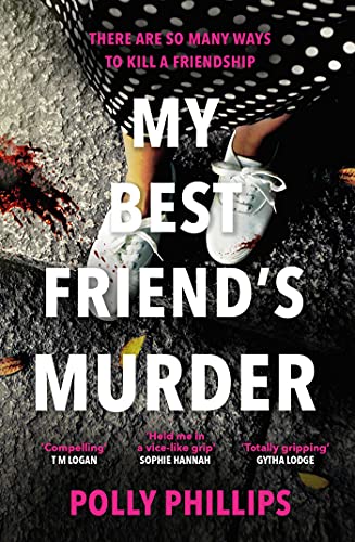 Stock image for My Best Friend's Murder: The new addictive and twisty psychological thriller that will hold you in a 'vice-like grip' (Sophie Hannah) for sale by HALCYON BOOKS