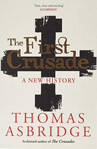 Beispielbild fr The First Crusade: A New History zum Verkauf von WorldofBooks