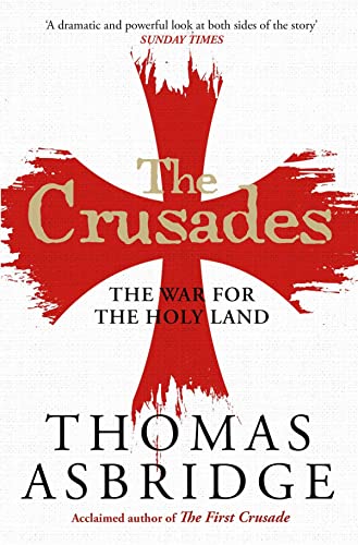 Beispielbild fr The Crusades: The War for the Holy Land zum Verkauf von WorldofBooks