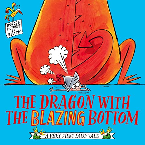 Stock image for The Dragon With the Blazing Bottom for sale by Blackwell's