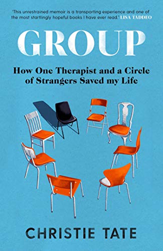 Beispielbild fr Group: How One Therapist and a Circle of Strangers Saved My Life zum Verkauf von Goodwill