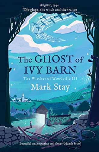 9781471198014: The Ghost of Ivy Barn: The Witches of Woodville 3