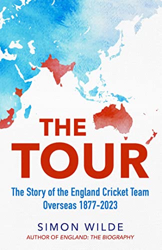 Beispielbild fr The Tour: The Story of the England Cricket Team Overseas 1877-2022 zum Verkauf von WorldofBooks