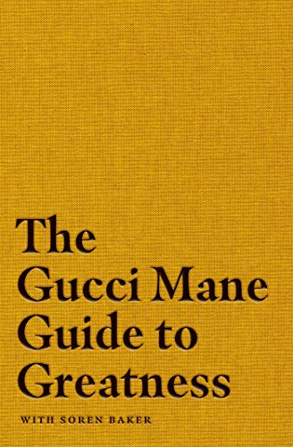 Beispielbild fr The Gucci Mane Guide to Greatness zum Verkauf von Blackwell's