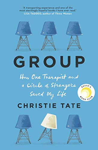 Beispielbild fr Group: How One Therapist and a Circle of Strangers Saved My Life zum Verkauf von WorldofBooks