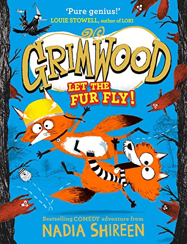 Stock image for Grimwood: Let the Fur Fly!: the brand new wildly funny adventure  " laugh your head off! for sale by WorldofBooks