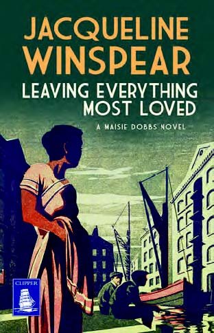 9781471239779: Leaving Everything Most Loved Paperback Jacqueline Winspear