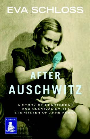 9781471244339: After Auschwitz : A Story of Heartbreak and Survival by the Stepsister of Anne Frank (Large Print Edition)
