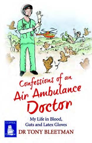 Stock image for Confessions of an Air Ambulance Doctor: My Life in Blood, Guts and Latex Gloves (Large Print Edition) for sale by WorldofBooks