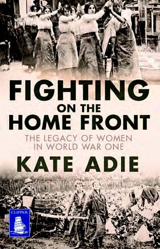 Imagen de archivo de Fighting on the Home Front: The Legacy of Women in World War One (Large Print Edition) a la venta por WorldofBooks