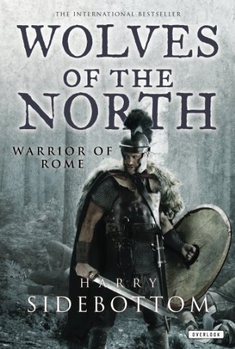 9781471256806: [ WOLVES OF THE NORTH (WARRIOR OF ROME (PAPERBACK) #05) ] By Sidebottom, Harry ( Author) 2014 [ Paperback ]