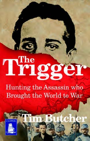 9781471266911: The Trigger: Hunting the Assassin Who Brought the World to War (Large Print Edition)