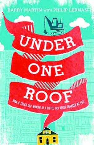 9781471267635: Under One Roof: How a Tough Old Woman in a Little Old House Changed My Life (Large Print Edition)