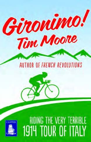 Stock image for Gironimo!: Riding the Very Terrible 1914 Tour of Italy (Large Print Edition) for sale by Goldstone Books