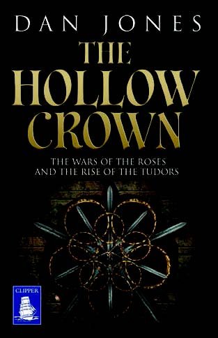 9781471283086: The Hollow Crown: The Wars of the Roses and the Rise of The Tudors (Large Print Edition)