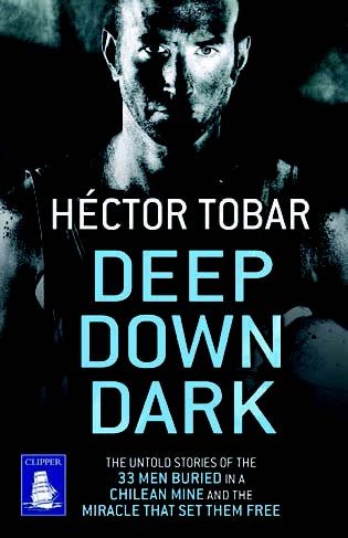 Stock image for Deep Down Dark: The Untold Stories of 33 Men Buried in a Chilean Mine, and the Miracle That Set Them Free (Large Print Edition) for sale by Goldstone Books