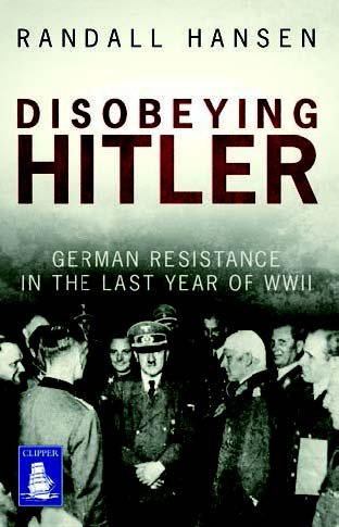 Stock image for Disobeying Hitler for sale by Better World Books Ltd